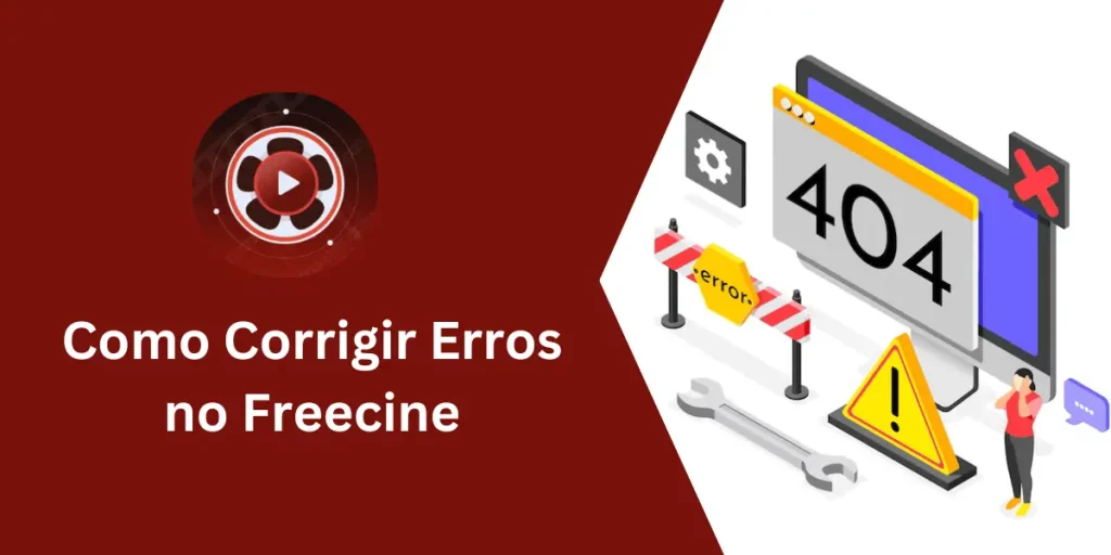 Como Corrigir Erros no Freecine